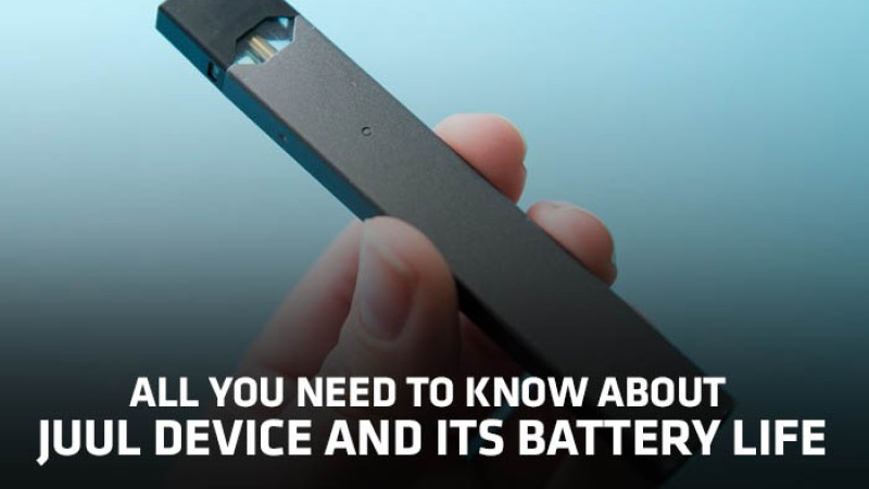 All You Need to Know About Juul Device and its Battery Life