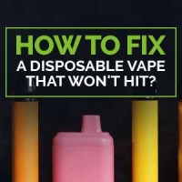 How to Fix a Disposable Vape That Isn't Working