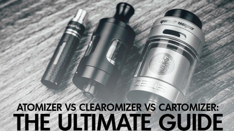 Atomizer vs Clearomizer vs Cartomizer: The Ultimate Guide