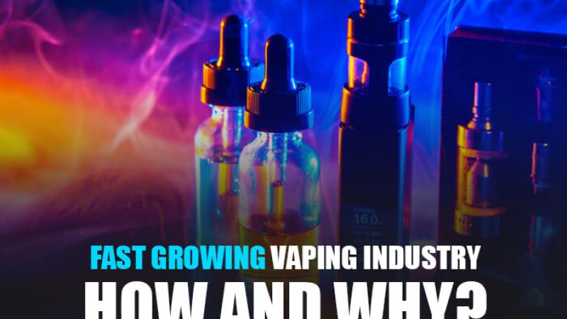 Fast Growing Vaping Industry: How and Why?