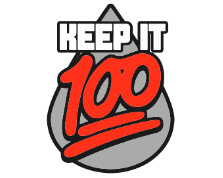 Keep it 100 