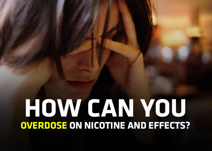 Overdose of nicotine and its effects