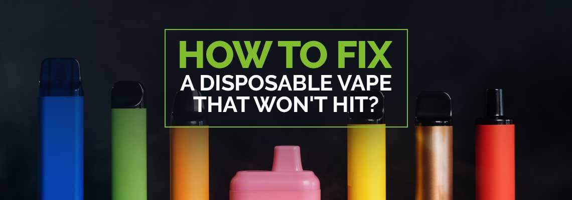 How to Fix a Disposable Vape That Isn't Working